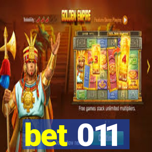 bet 011